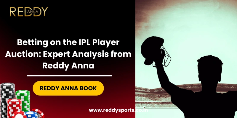 Betting on the IPL Player Auction Expert Analysis from Reddy Anna