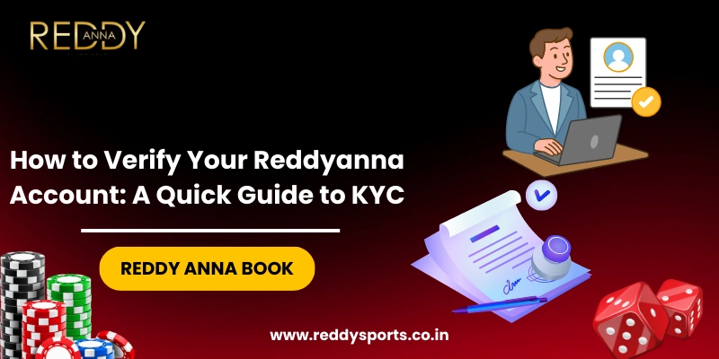 How to Verify Your Reddyanna Account A Quick Guide to KYC
