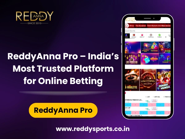 ReddyAnna Pro – India’s Most Trusted Platform for Online Betting