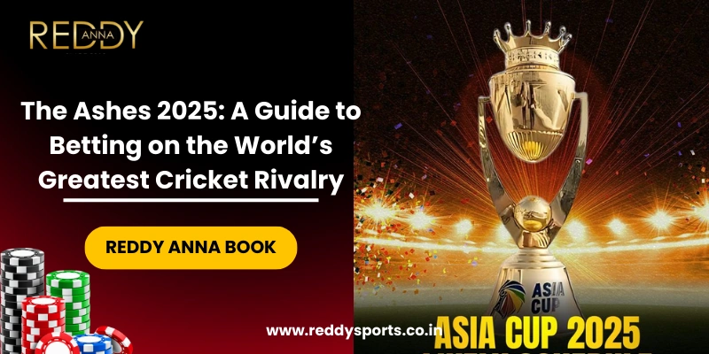 The Ashes 2025 A Guide to Betting on the World’s Greatest Cricket Rivalry