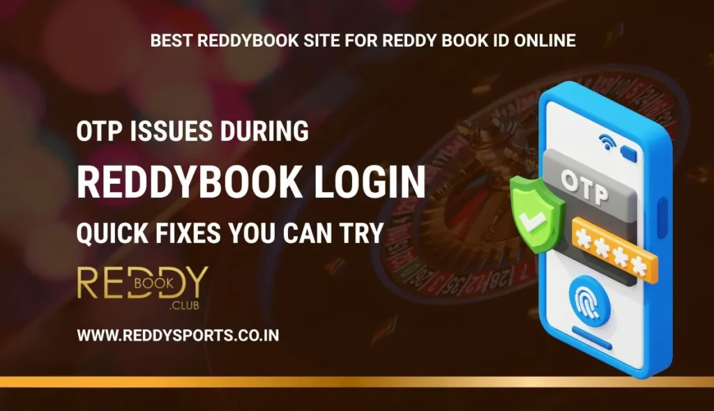 OTP Issues During Reddybook Login Quick Fixes You Can Try
