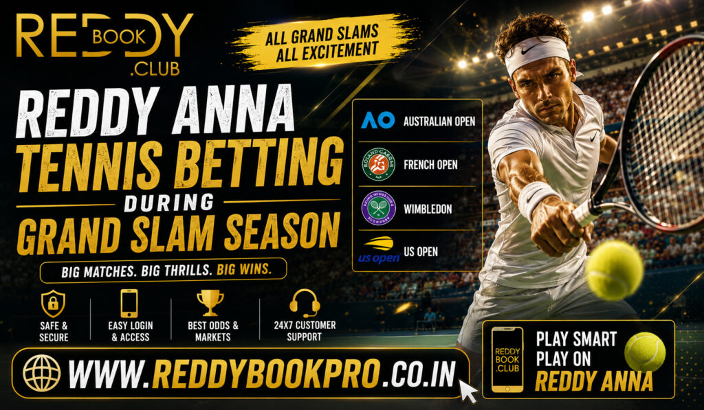 Reddy Anna Tennis Betting During Grand Slam Season