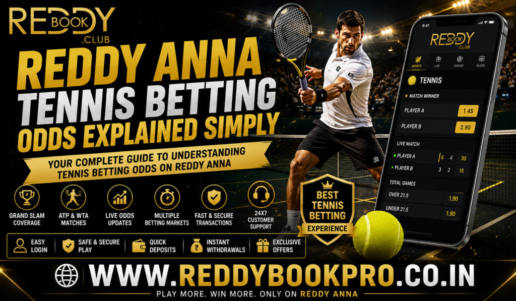 Reddy Anna Tennis Betting Odds Explained Simply
