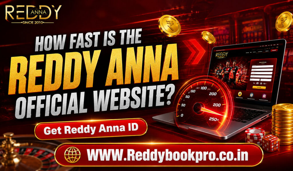 How Fast Is the Reddy Anna Website