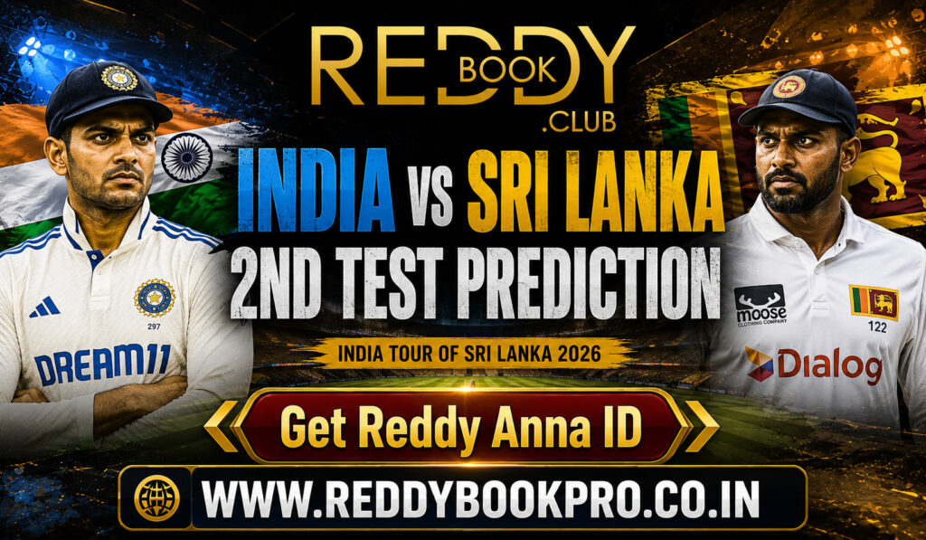 Reddy Anna Match Prediction India vs Sri Lanka 2nd Test